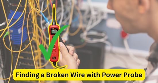 Complete guide to find broken wire with power probe