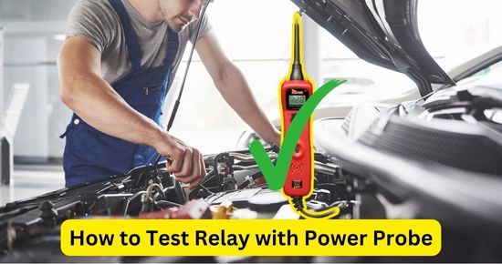 How to Test Relay with Power Probe